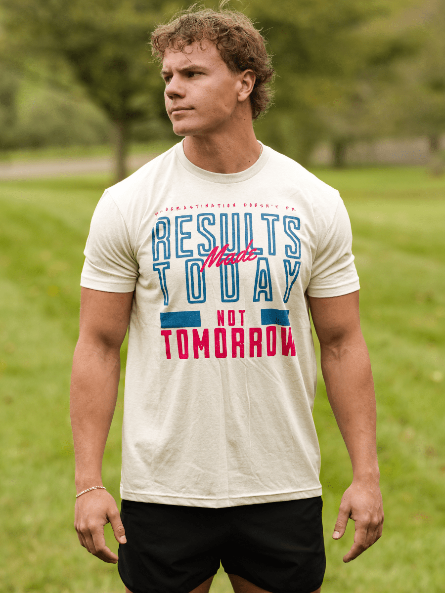Results Are Made Today T-Shirt